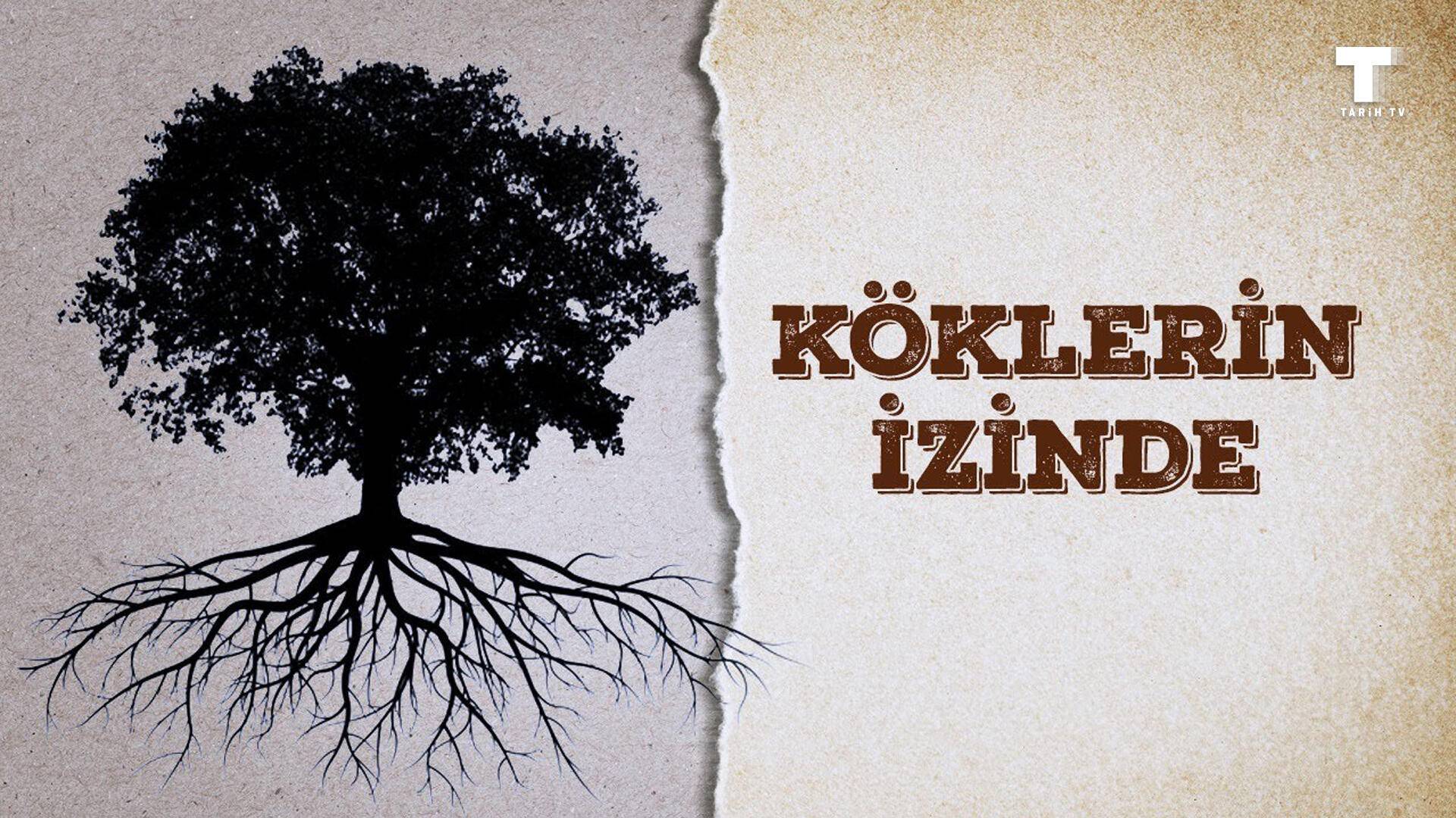 Köklerin İzinde S01 B07